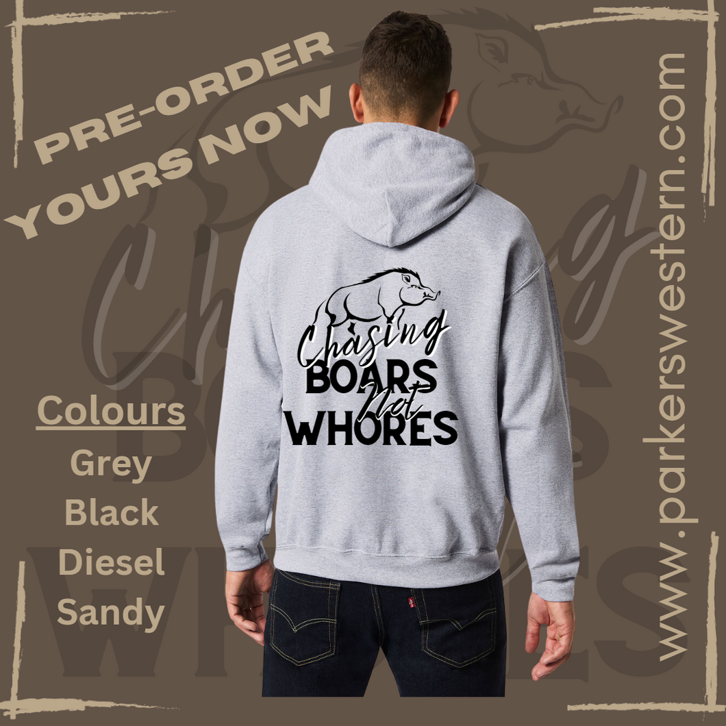 PRE-ORDER Chasin Boars Not Whores Hoodie