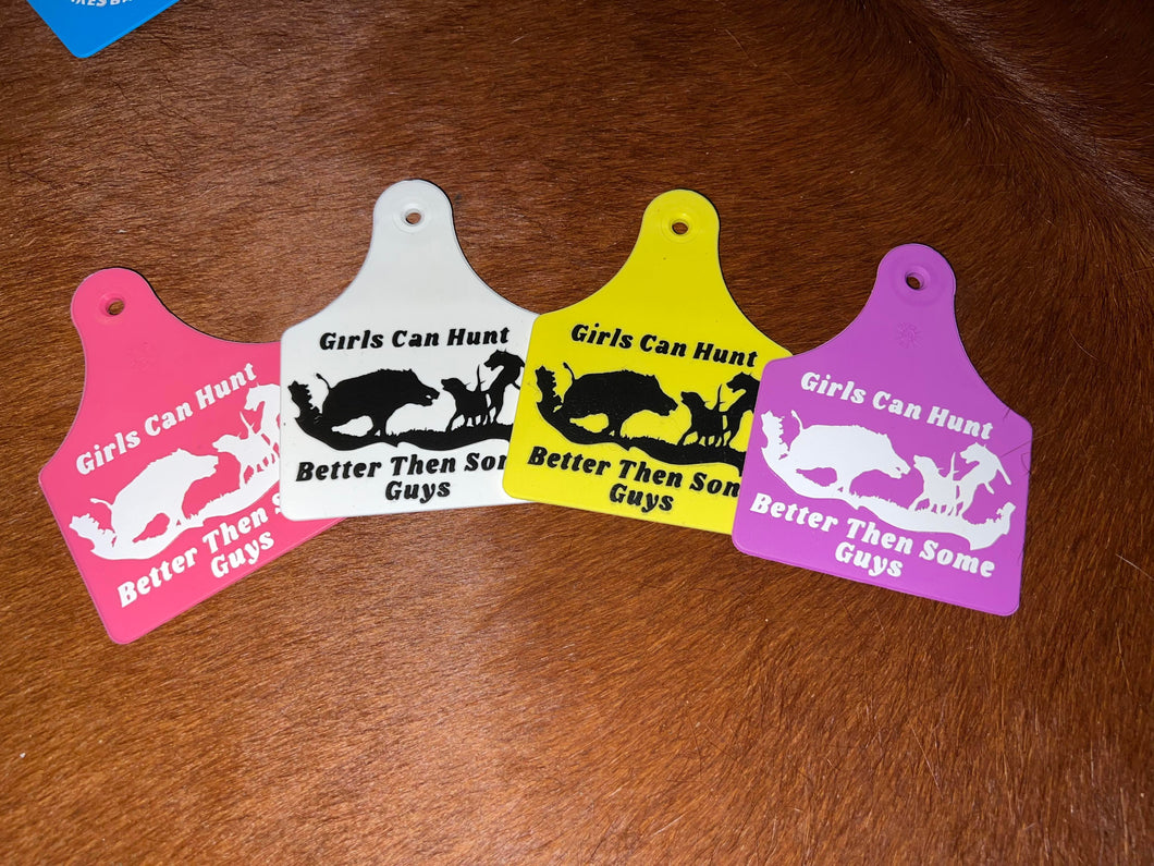 Girls can hunt better then some guys Cattle Tags